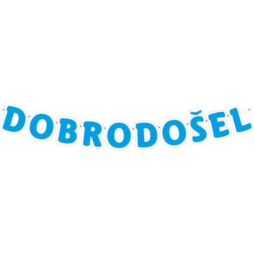 DOBRODOŠEL banner